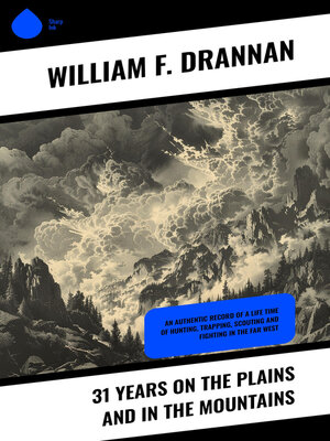 cover image of 31 Years on the Plains and in the Mountains